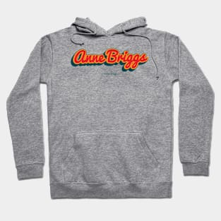 Anne Briggs Hoodie